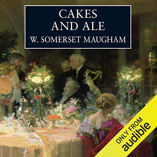 Cakes and Ale Audiobook By W. Somerset Maugham cover art