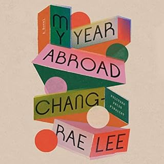 My Year Abroad Audiobook By Chang-rae Lee cover art