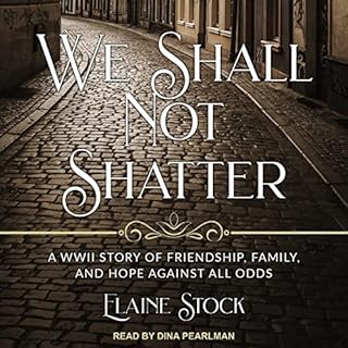 We Shall Not Shatter Audiolibro Por Elaine Stock arte de portada