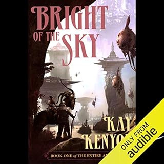 Bright of the Sky Audiolibro Por Kay Kenyon arte de portada