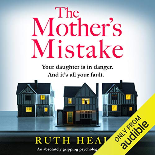 The Mother's Mistake: An absolutely gripping psychological thriller Audiolibro Por Ruth Heald arte de portada