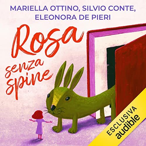 Rosa senza spine Audiobook By Mariella Ottino, Silvio Conte, Eleonora De Pieri cover art