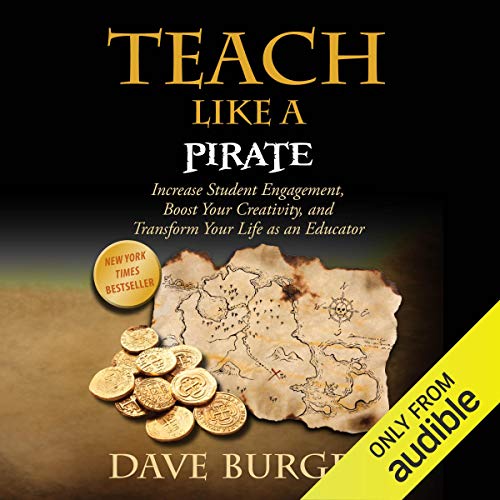 Teach Like a Pirate Audiobook By Dave Burgess cover art