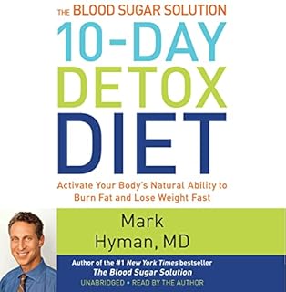 The Blood Sugar Solution 10-Day Detox Diet Audiolibro Por Dr. Mark Hyman MD arte de portada