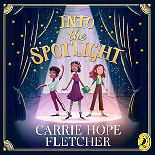 Into the Spotlight Audiolibro Por Carrie Hope Fletcher, Kiersten Eagan arte de portada