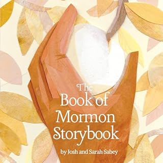 The Book of Mormon Storybook for Little Saints Audiobook By Josh Sabey, Sarah Sabey cover art