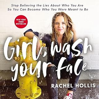 Girl, Wash Your Face Audiobook By Rachel Hollis cover art