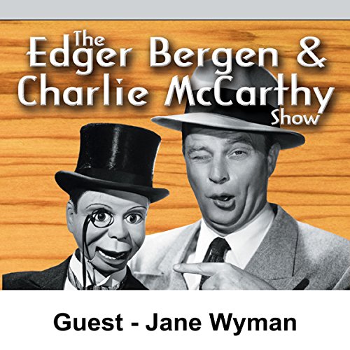 Edgar Bergen & Charlie McCarthy [Guest: Jane Wyman] cover art