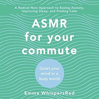 ASMR for Your Commute Audiobook By Emma WhispersRed cover art