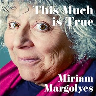 This Much Is True Audiobook By Miriam Margolyes cover art