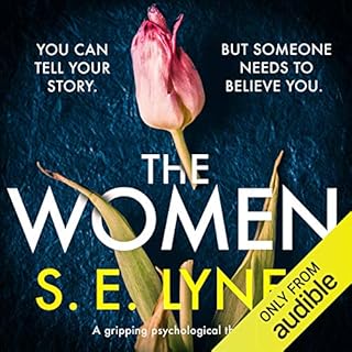 The Women: A gripping psychological thriller Audiobook By S. E. Lynes cover art