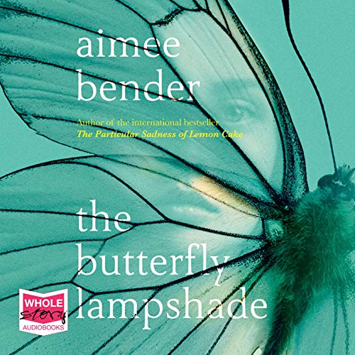 The Butterfly Lampshade Audiolivro Por Aimee Bender capa