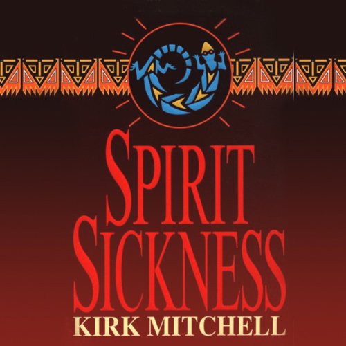 Spirit Sickness Audiolibro Por Kirk Mitchell arte de portada