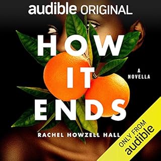 How It Ends Audiobook By Rachel Howzell Hall cover art