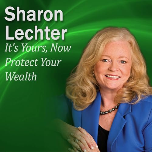 It’s Yours, Now Protect Your Wealth Audiolibro Por Sharon Lechter arte de portada