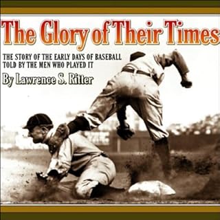 The Glory of Their Times Audiolibro Por Lawrence S. Ritter arte de portada