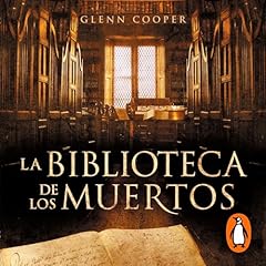 La biblioteca de los muertos [Library of the Dead] Audiolibro Por Glenn Cooper arte de portada