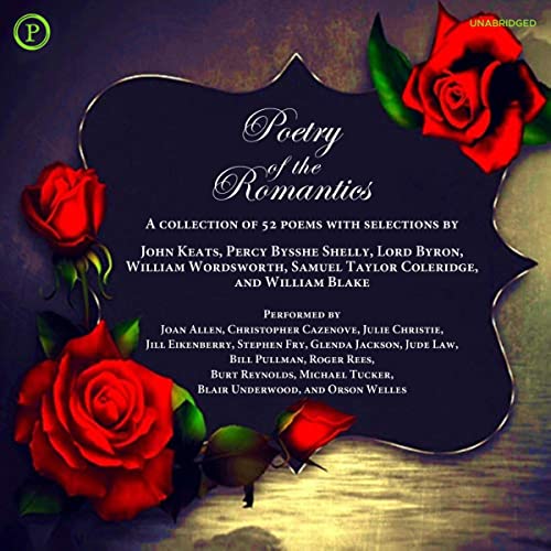 Poetry of the Romantics Audiolibro Por Samuel Taylor Coleridge, Percy Bysshe Shelley, John Keats, William Wordsworth, Lord By