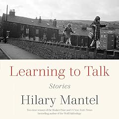 Learning to Talk Audiolibro Por Hilary Mantel arte de portada