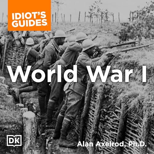 The Complete Idiot's Guide to World War I Audiolivro Por Alan Axelrod Ph.D. capa