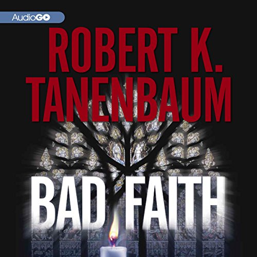 Bad Faith Audiobook By Robert K. Tanenbaum cover art