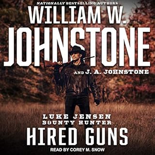 Hired Guns Audiobook By William W. Johnstone, J. A. Johnstone cover art