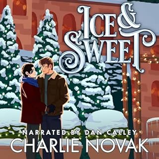 Ice & Sweet Audiobook By Charlie Novak cover art