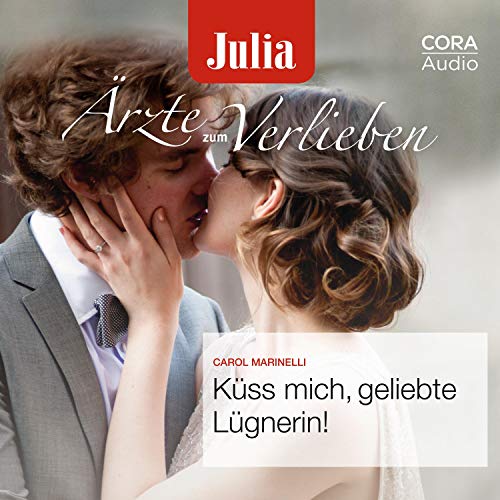 Küss mich, geliebte Lügnerin! Audiolibro Por Carol Marinelli arte de portada