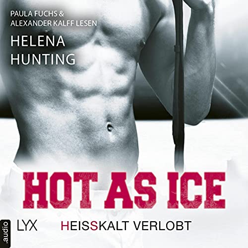 Hot as Ice - Heißkalt verlobt Audiolivro Por Helena Hunting capa