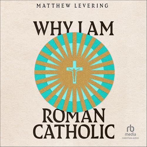 Why I Am Roman Catholic cover art