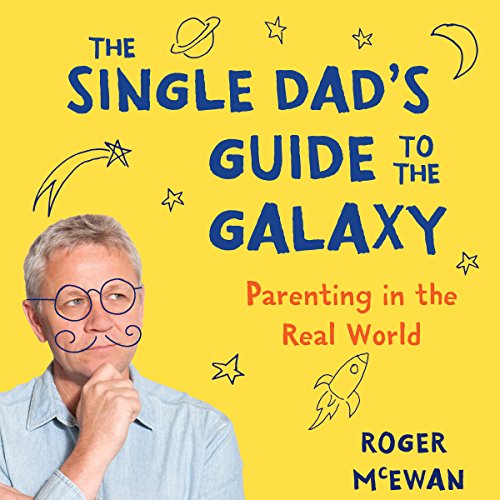 The Single Dad's Guide to the Galaxy cover art