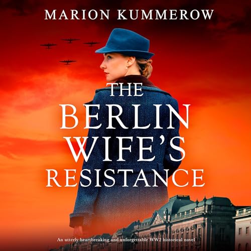 The Berlin Wife's Resistance Audiolibro Por Marion Kummerow arte de portada