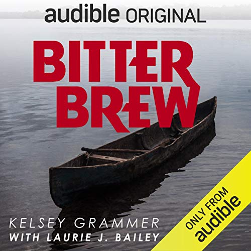 Bitter Brew Audiolibro Por Kelsey Grammer, Laura J. Bailey arte de portada