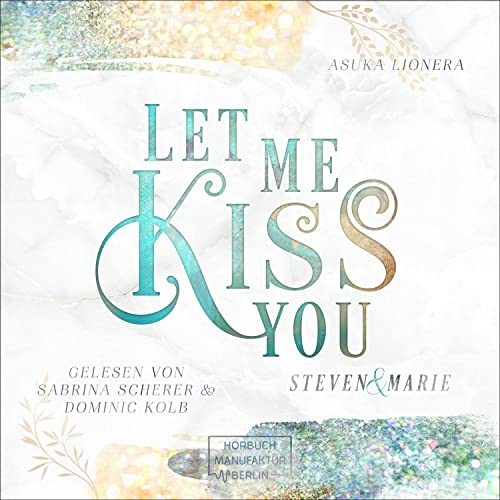 Let Me Kiss You - Steven & Marie (German edition) cover art