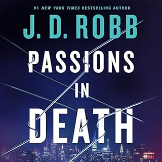 Passions in Death: An Eve Dallas Novel Audiobook By J. D. Robb cover art