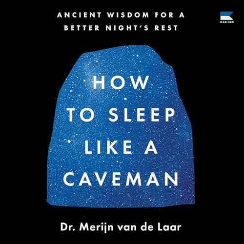 How to Sleep Like a Caveman Audiobook By Merijn van de Laar cover art