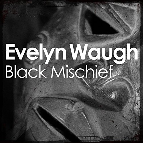 Black Mischief Audiolivro Por Evelyn Waugh capa