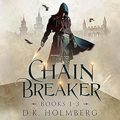 The Chain Breaker Box Set: Books 1-3 cover art