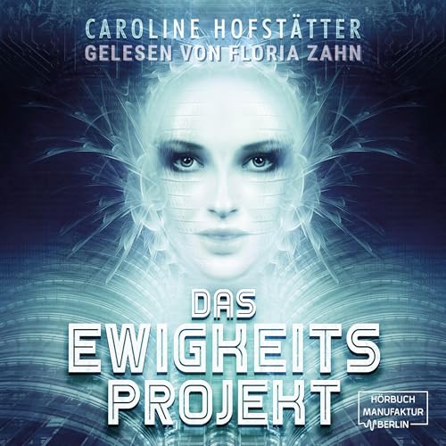 Das Ewigkeitsprojekt Audiolivro Por Caroline Hofstätter capa