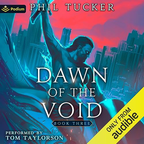 Dawn of the Void: Book 3 Audiobook By Phil Tucker cover art