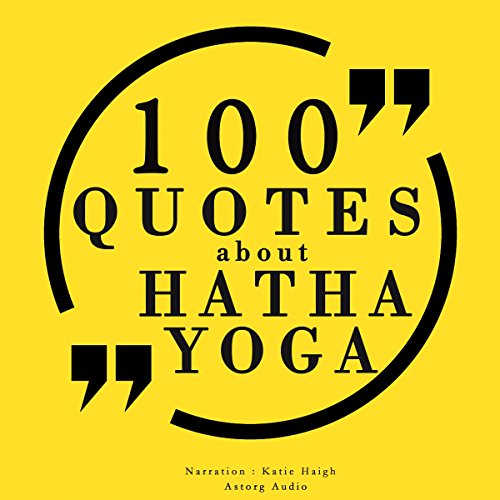 100 quotes about Hatha Yoga Audiobook By James Gardner cover art