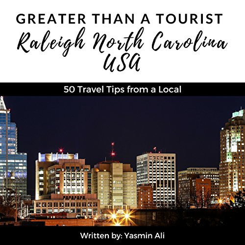 Greater Than a Tourist – Raleigh, North Carolina, USA Audiobook By Yasmin Ali, Greater Than a Tourist cover art