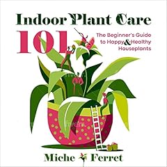 Indoor Plant Care 101 cover art