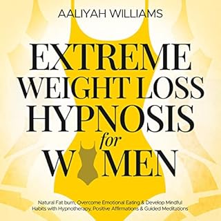 Extreme Weight Loss Hypnosis for Women Audiolibro Por Aaliyah Williams arte de portada