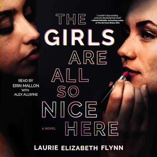 The Girls Are All So Nice Here Audiolibro Por Laurie Elizabeth Flynn arte de portada