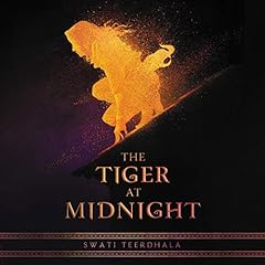 The Tiger at Midnight Audiobook By Swati Teerdhala cover art