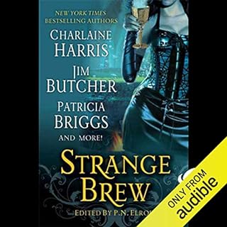 Strange Brew Audiobook By Caitlin Kittredge, Jim Butcher, P. N. Elrod, Karen Chance, Patricia Briggs, Faith Hunter, Charlaine