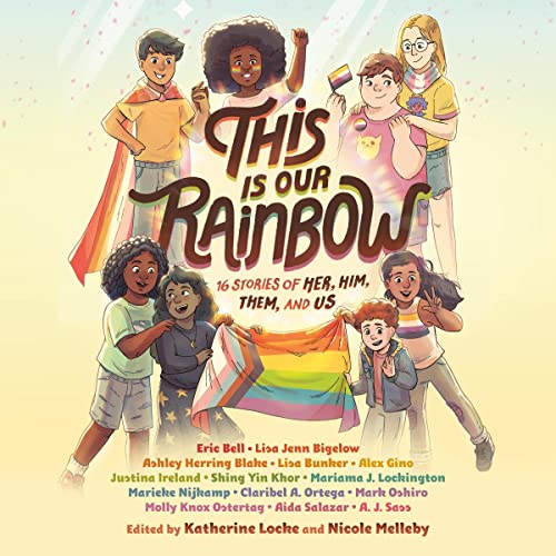 This Is Our Rainbow Audiolivro Por Katherine Locke - editor, Nicole Melleby - editor capa