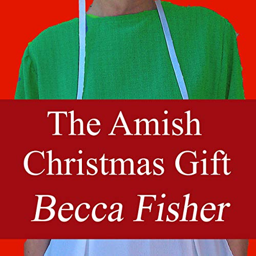 The Amish Christmas Gift Audiobook By Becca Fisher cover art