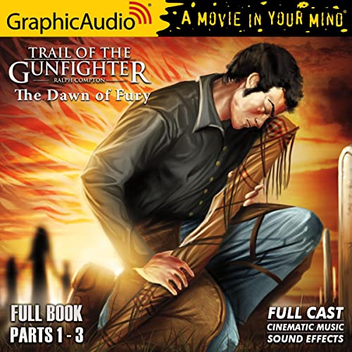 The Dawn of Fury [Dramatized Adaptation] Audiolivro Por Ralph Compton capa